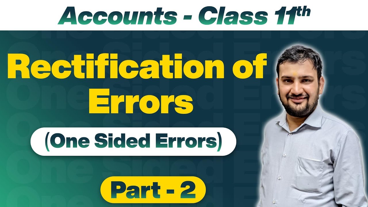 Rectification of Errors | Rectification of one sided Errors ...