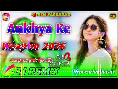 Ankhya Ke Weapon Song 2026 Dj remix 🎶 4D songs #tranding #shortvideo DJ PREM 