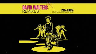 David Walters - Papa Kossa (Déni-Shain \u0026 Mister Francky Remix) {Official Audio}