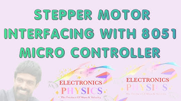STEPPER MOTOR INTERFACING WITH 8051 MICRO CONTROLLER -MV @VilayaMwritings