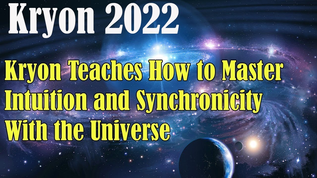 Kryon NOVEMBER 2022 》 Kryon Teaches How to Master Intuition and Synchronicity With the Universe