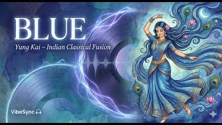 BLUE – Yung Kai (Indian Fusion Edition) | You’ve Never Heard This… EPIC!!! 🔥🔥 #blueyungkai