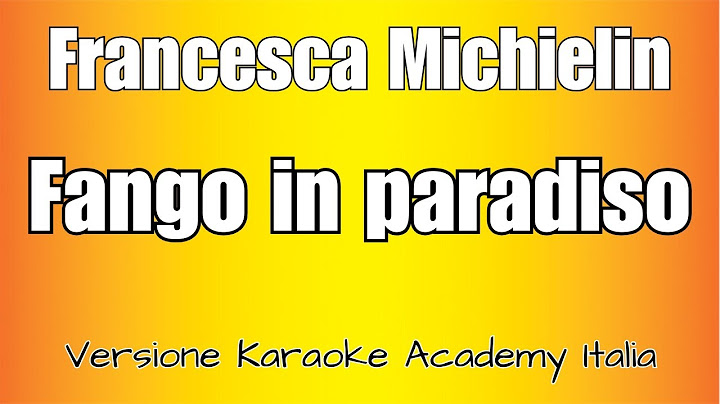 Francesca Michielin - Fango in Paradiso (Versione Karaoke Academy Italia)