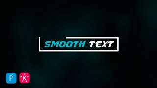 Smooth Text Animation In Kinemaster | Intro | Text Animation | Kinemaster | PixeLab | Mohammad Fahim screenshot 4