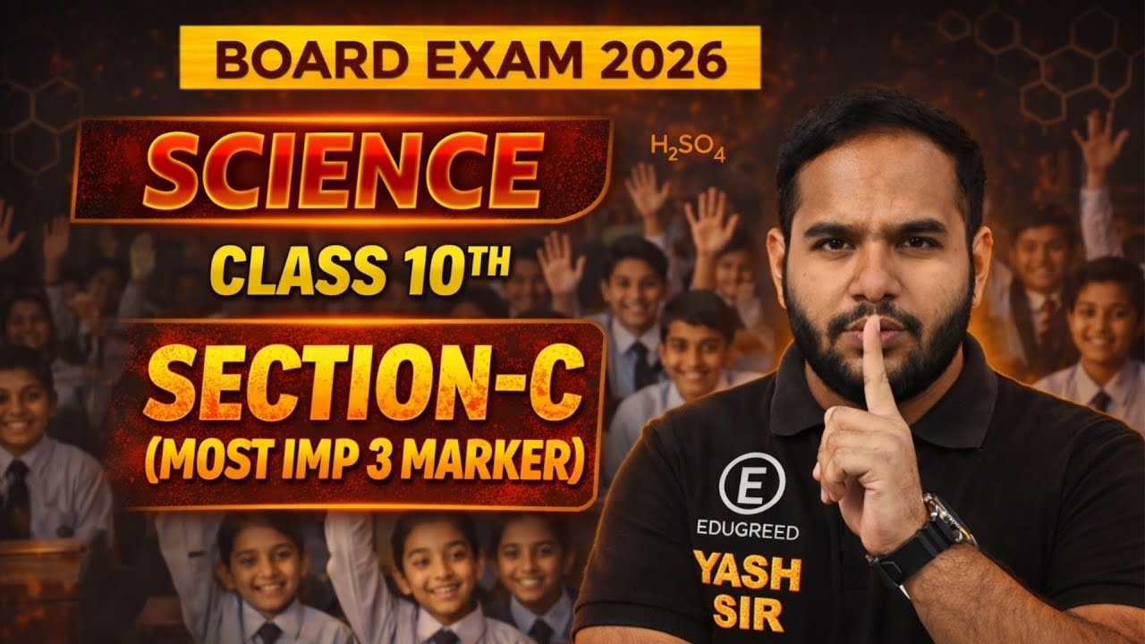 Std 10 Science 🔥| Most IMP Questions of Section-C | 3 Marker IMP | Board Exam 2026 | Edugreed 💯