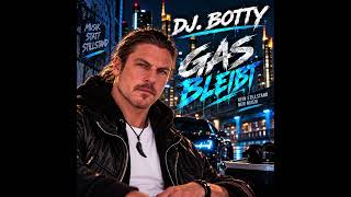 Gas Bleibt von DJ. BOTTY