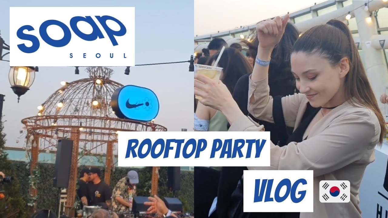 Rooftop party in Seoul 💙 SOAP at the Floating Islands 🏝️