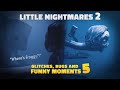 Little Nightmares 2 - Glitches, Bugs and Funny Moments 5