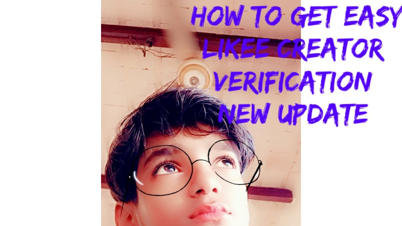 How to get easy Likee creator verification and get badge