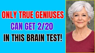 Can YOU Get 2/20? Most Seniors FAIL This Brain Challenge!