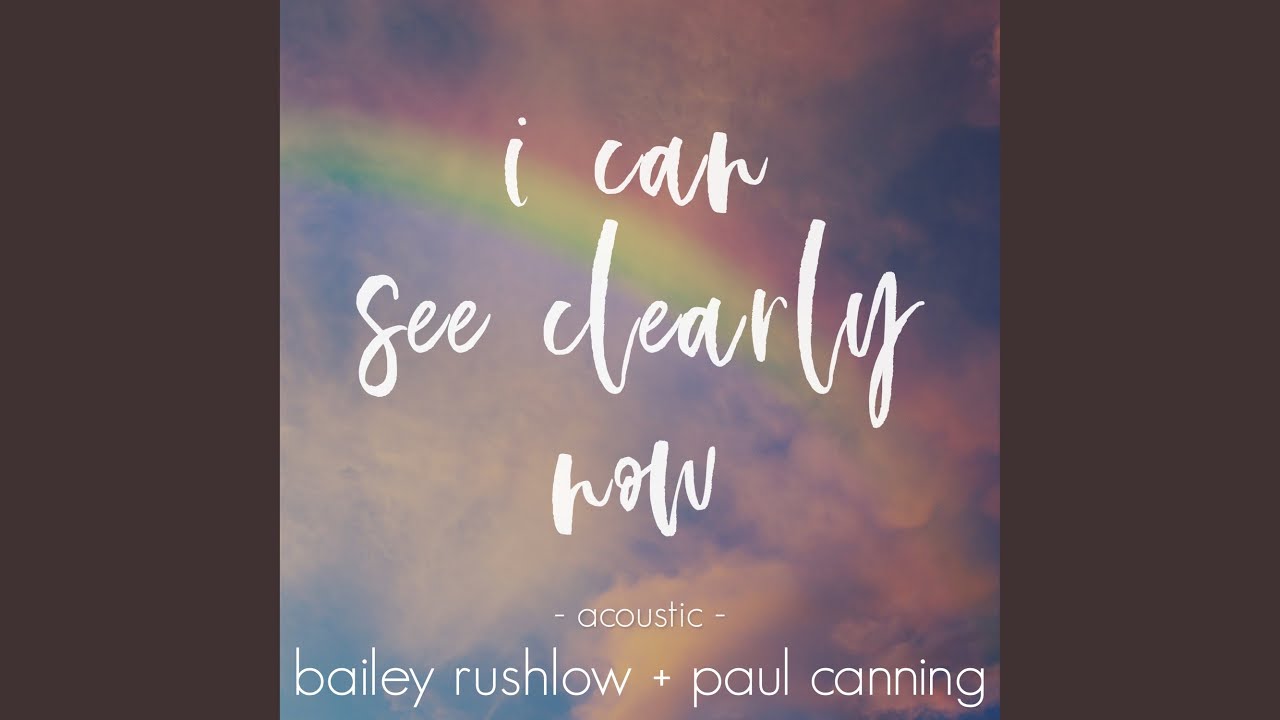 I Can See Clearly Now (Acoustic) YouTube