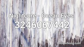 Nightcore Ocean Eyes Roblox Id Roblox Music Code Youtube - ocean eyes nightcore roblox id