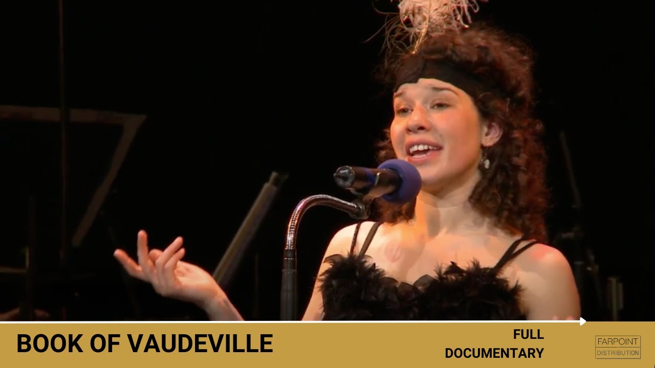 BOOK OF VAUDEVILLE | Full Documentary
