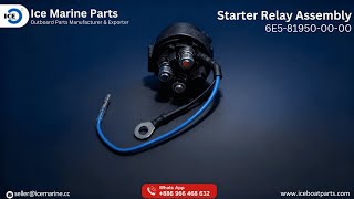 ⚙️ ICE Marine Starter Relay Assembly | OEM 6E5-81950-00-00 | For Yamaha 115–225 HP