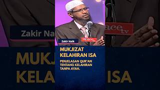 Mukjizat Kelahiran Isa AS: Penjelasan Qur’an tentang kelahiran tanpa ayah #zakirnaik #nabiisa #yesus
