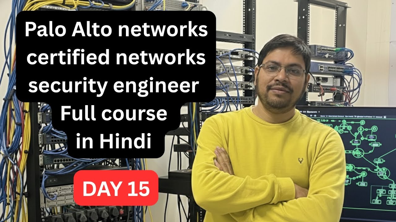 Palo alto networks certified networks security engineer course in Hindi DAY 15