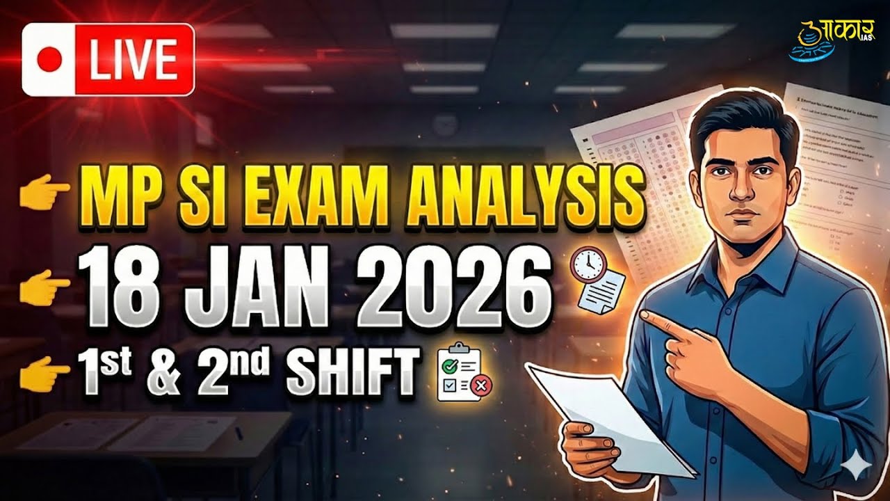 MP SI Exam Analysis 18 Jan 2026 LIVE | 1st & 2nd Shift Paper Review |MPSI Today Analysis | Aakar IAS