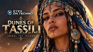 Eyes on Techno - DUNES OF TASSILI 🌙 Sahara Tribal Psy-Techno (Official Video)