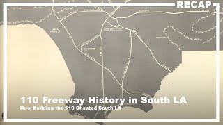 How Building the 110 Freeway Cheated South LA | 110 Harbor Freeway History in South Los Angeles
