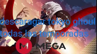 descargar tokyo ghoul mega