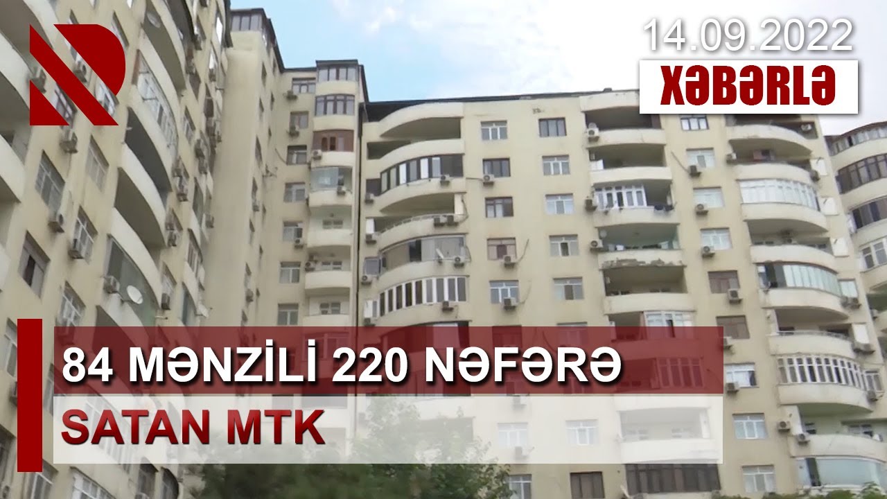 84 mənzili 220 nəfərə satan MTK - Vətəndaşlara ümumilikdə 15 milyon manatdan çox ziyan dəyib