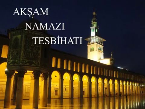 Akşam Namazı Tesbihatı