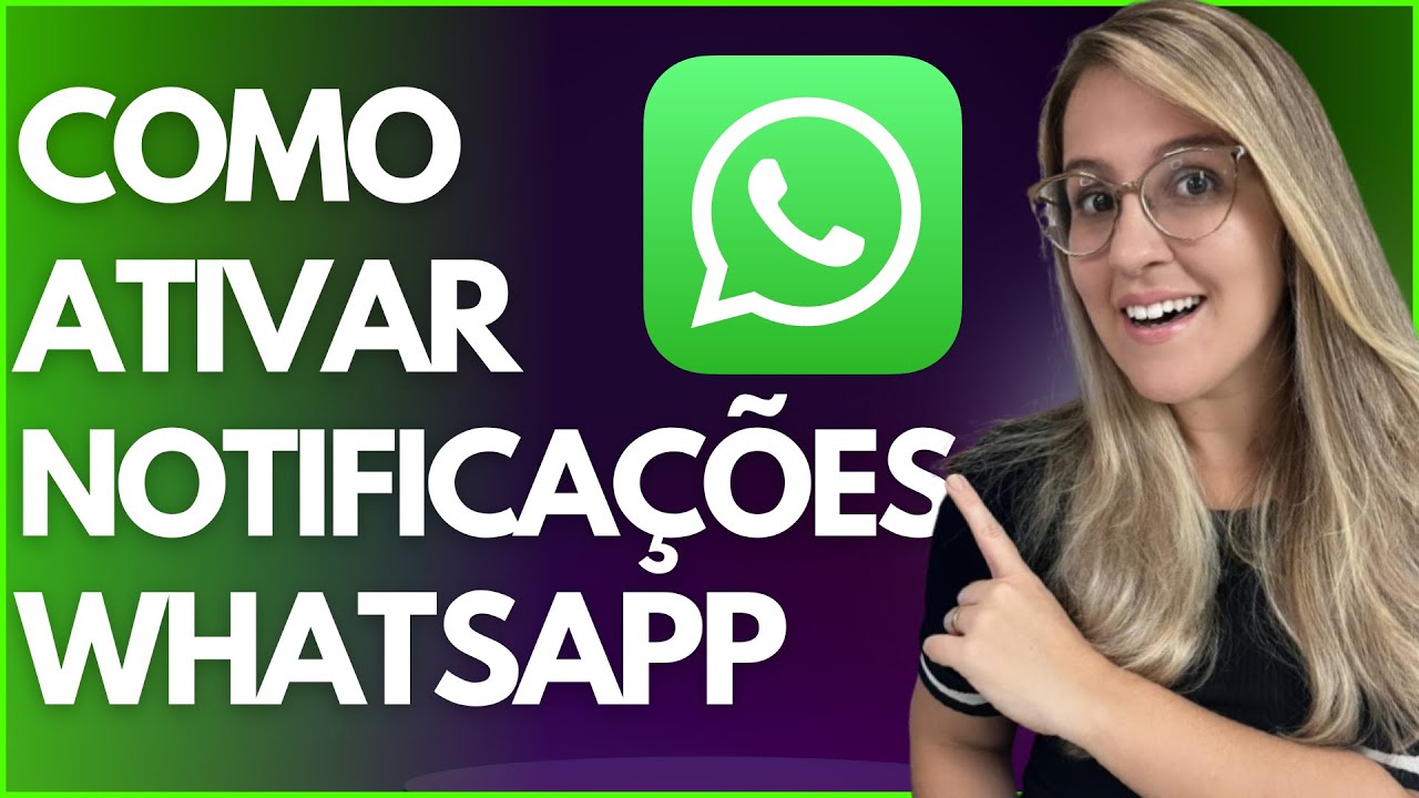 COMO ATIVAR as NOTIFICAÇÕES do WHATSAPP - PASSO A PASSO - YouTube
