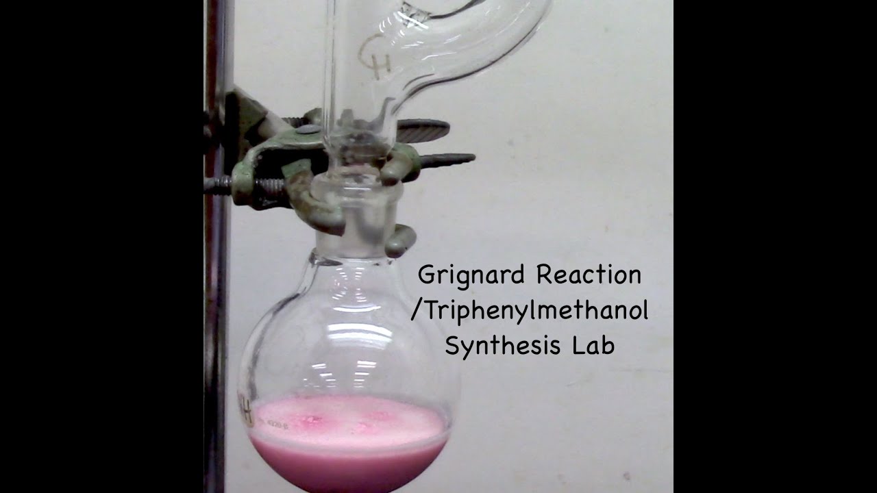 Grignard Reaction lab, Synthesis of Triphenylmethanol YouTube