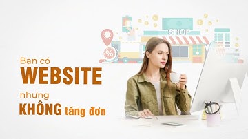 Thiết Kế Website Bán Hàng: Bạn Đang Bỏ Lỡ Cơ Hội TỐI Ưu Hóa Doanh Thu?