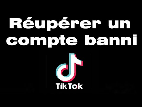 Comment récupérer un compte TikTok banni définitivement ou temporairement