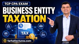 Taxation of Income for Various Business Entity Tax Compliance and Planning TCP Exam