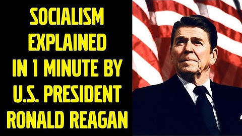 U.S. President Ronald Reagan Explains Socialism in 1 Minute