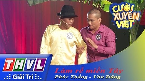 THVL | Cười xuyên Việt 2015 - Tập 4 - Vòng chung kết 2: Làm rể miền Tây - Phúc Thắng, Văn Dũng