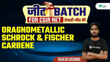 Organometallic Schrock & Fischer Carbene | CSIR NET | GATE | IIT JAM | By Rajesh Bishnoi