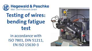 Testing of wires: bending fatigue test in accordance with ISO 7801, DIN 51211, EN ISO 15630-3