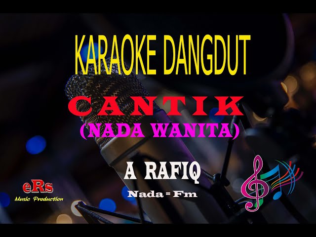 Karaoke Cantik Nada Wanita - A Rafiq (Karaoke Dangdut Tanpa Vocal) class=