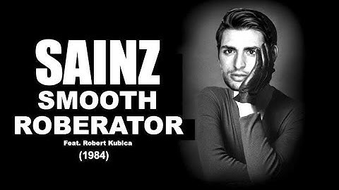Sainz Jr  - Smooth Roberator (Feat. Robert Kubica)