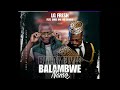 LG Fresh Ft Chile One Mr Zambia Balambwe Namo Official Audio Prod By Siichi LG Fresh Ft Chile One Mr Zambia Balambwe Namo Official Audio Prod By Siichi