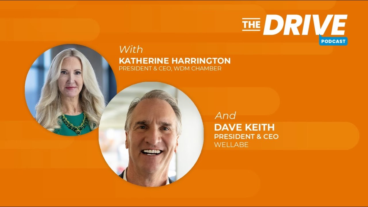 The Drive, Ep. 15: Dave Keith — President & CEO of Wellabe