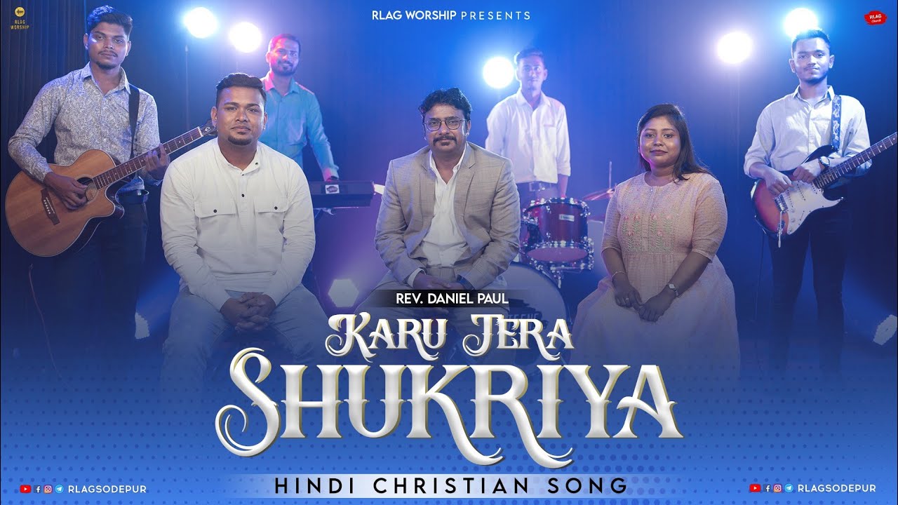 Karu Tera Shukriya Official Video  New Hindi Christian Song  4k  RLAG Worship  Rev Daniel Paul