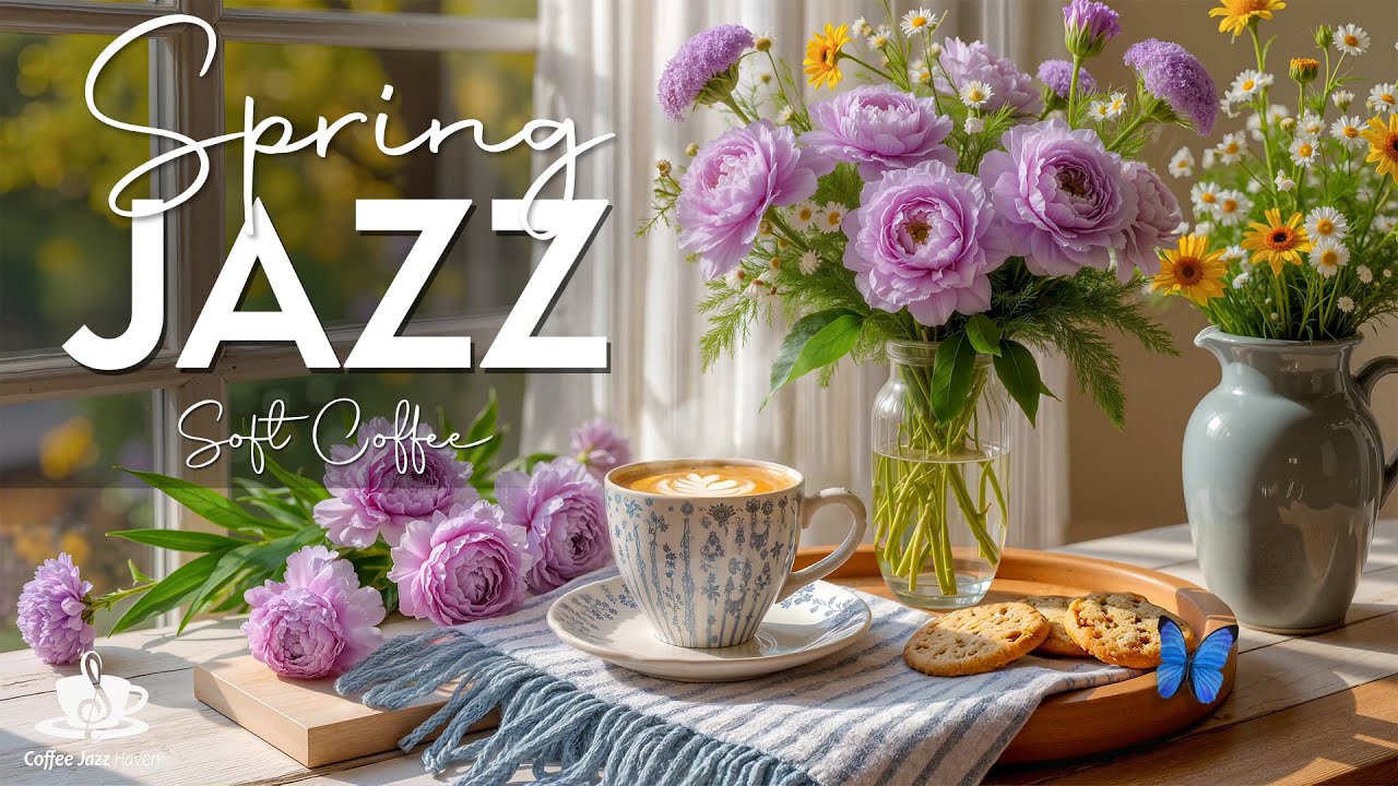 Positive Spring Jazz Music - Soft Bossa Nova Coffee for Calm Thinking and Happy Work Mood
