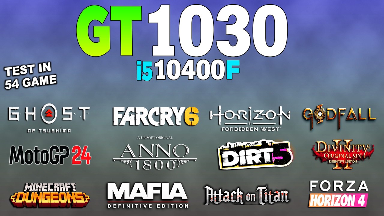GT 1030 + İ5 10400F - Test in 54 Games 1080p | Current Performance