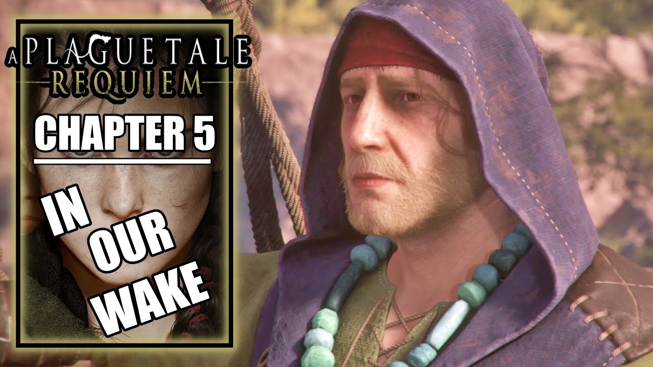 A Plague Tale: Requiem: Chapter 5: In Our Wake guide