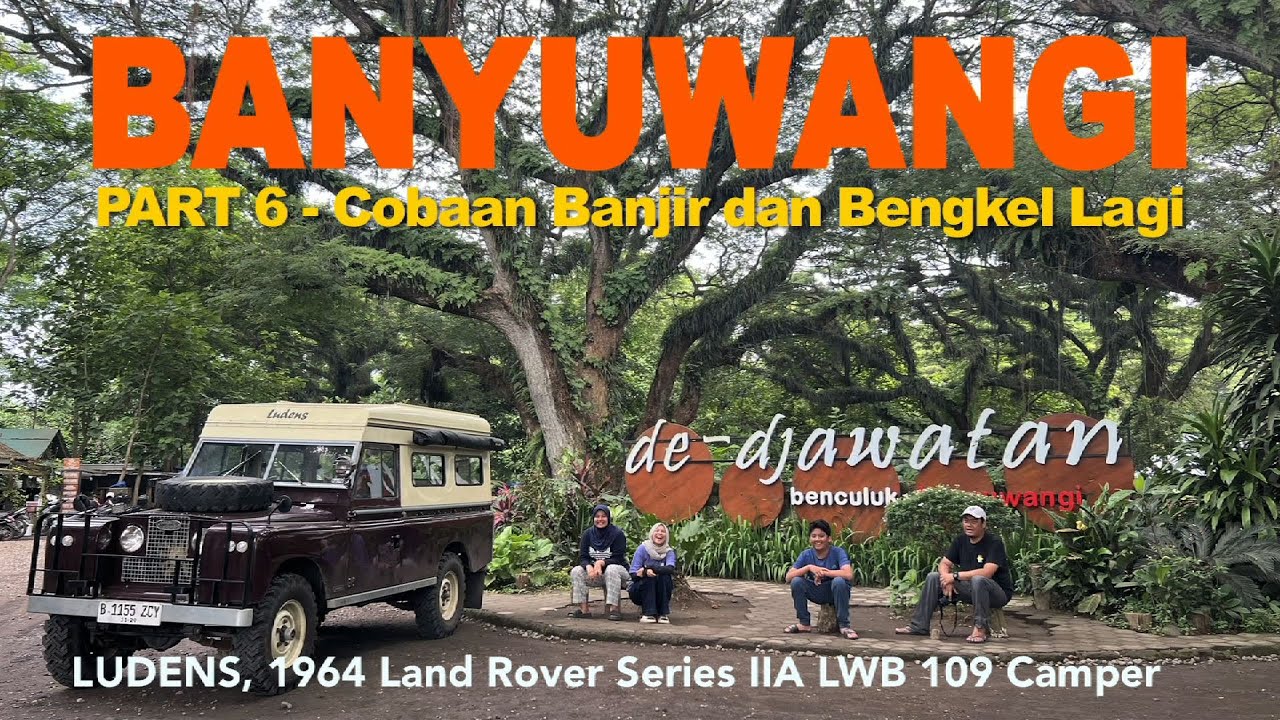 NIKMATI BANYUWANGI, UJUNG TIMUR PULAU JAWA | Eps 6: Roadtrip Series, Terjebak Banjir Situbondo