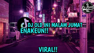 Dj Viral Terbaru // Dj Old Ini Malam Jumat Enaknya Ngapain Mengkane Viral 2022🎧🎶
