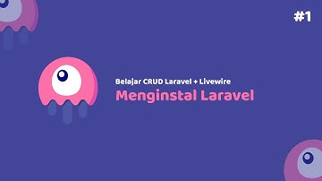 Belajar CRUD Laravel 8 + Livewire - 01  Mempersiapkan Proyek