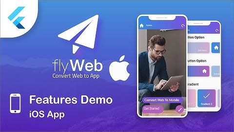 Fly Web - Features Demo iOS application - Flutter Web to App