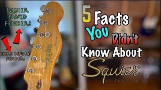 5 Things You Didn't Know About Squier! ( They Saved Fender)
