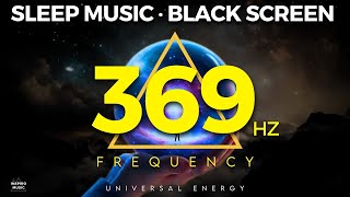 369 Hz | SLEEP MUSIC | DARK SCREEN | Manifest While Sleep | BINAURAL