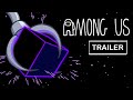 Among Us The Cosmicubes Update - Official Trailer